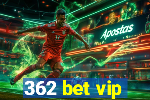 362 bet vip